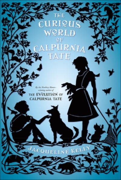 Cover for Jacqueline Kelly · Curious World of Calpurnia Tate (Hardcover Book) (2017)