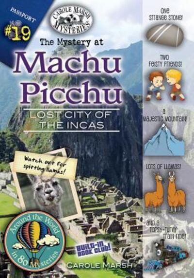 Cover for Carole Marsh · The Mystery at Machu Picchu (Lost City of the Incas, Peru) (Paperback Book) (2016)