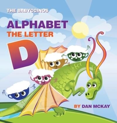 Cover for Dan McKay · The Babyccinos Alphabet The Letter D (Hardcover Book) (2021)
