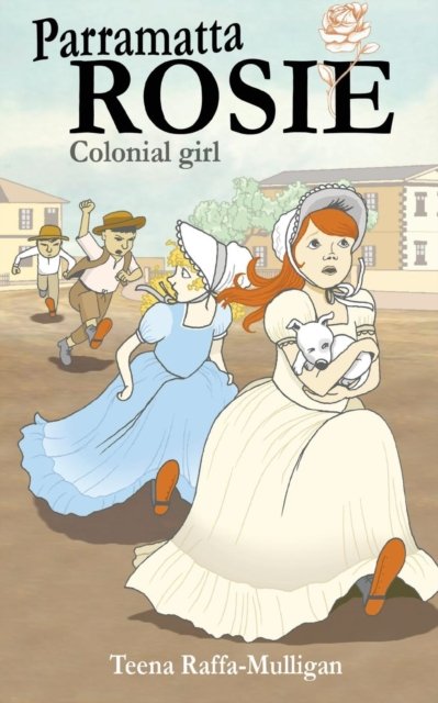Cover for Teena Raffa-Mulligan · Parramatta Rosie : Colonial Girl (Paperback Book) (2019)