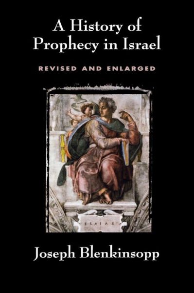 Cover for Joseph Blenkinsopp · A History of Prophecy in Israel, Revised and Enlarged (Paperback Book) [2nd revised and enlarged edition] (1996)