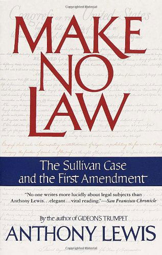 Cover for Anthony Lewis · Make No Law: The Sullivan Case and the First Amendment (Paperback Book) (1992)