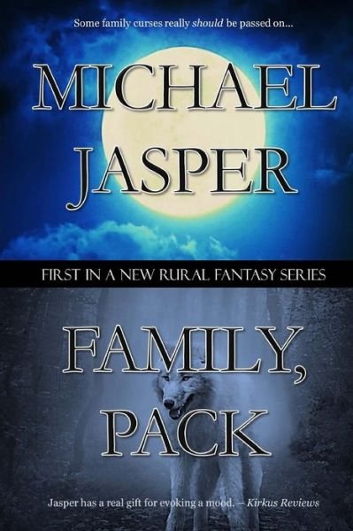 Family, Pack - Michael Jasper - Books - UnWrecked Press - 9780692624395 - August 4, 2011