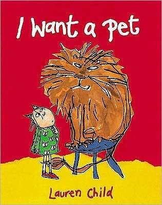Cover for Lauren Child · I Want a Pet (Paperback Book) (2000)