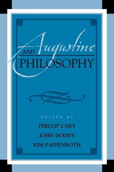Cover for Phillip Cary · Augustine and Philosophy - Augustine in Conversation: Tradition and Innovation (Paperback Book) (2010)