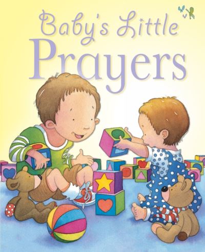 Cover for Sarah Toulmin · Baby's Little Bible and Prayers - Baby Bible (Hardcover Book) [New edition] (2009)