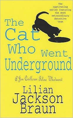 Cover for Lilian Jackson Braun · The Cat Who Went Underground (The Cat Who… Mysteries, Book 9): A witty feline mystery for cat lovers everywhere - The Cat Who... Mysteries (Paperback Bog) (1997)