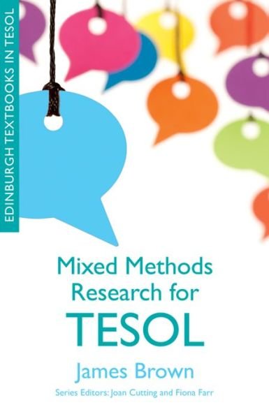 Cover for James Brown · Mixed Methods Research for TESOL - Edinburgh Textbooks in TESOL (Hardcover Book) (2014)