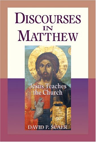 Cover for David P. Scaer · Discourses in Matthew: Jesus Teaches the Church (Hardcover Book) (2004)