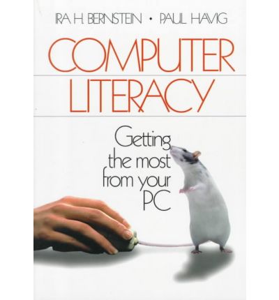 Cover for Ira H. Bernstein · Computer Literacy: Getting the Most from Your PC (Paperback Book) (1998)