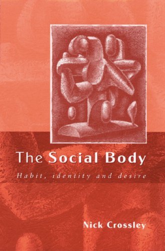 The Social Body: Habit, Identity and Desire - Nick Crossley - Bøker - SAGE Publications Inc - 9780761966395 - 13. mars 2001