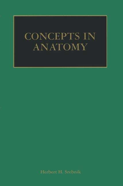 Herbert H. Srebnik · Concepts in Anatomy (Hardcover Book) [2002 edition] (2002)