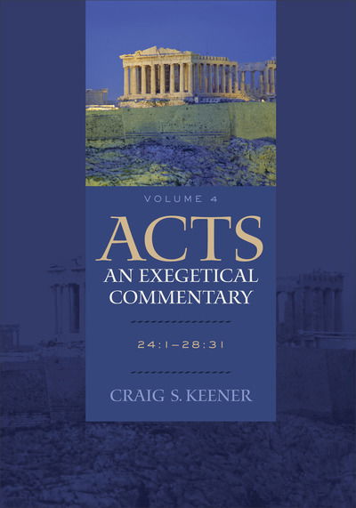 Cover for Craig S. Keener · Acts: An Exegetical Commentary – 24:1–28:31 (Hardcover Book) (2015)