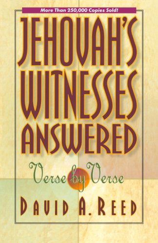 Jehovah's Witnesses Answered Verse by Verse - David A. Reed - Kirjat - Baker Books - 9780801077395 - lauantai 1. elokuuta 1987