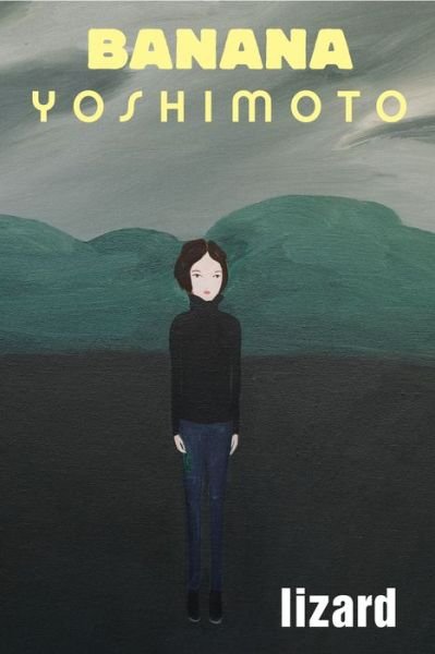 Cover for Banana Yoshimoto · Lizard (Book) (2018)