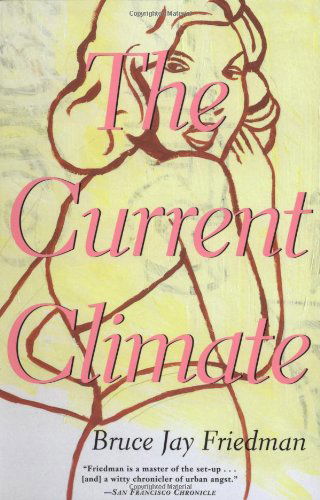 The Current Climate - Bruce Jay Friedman - Books - Grove Press / Atlantic Monthly Press - 9780802137395 - December 12, 2000