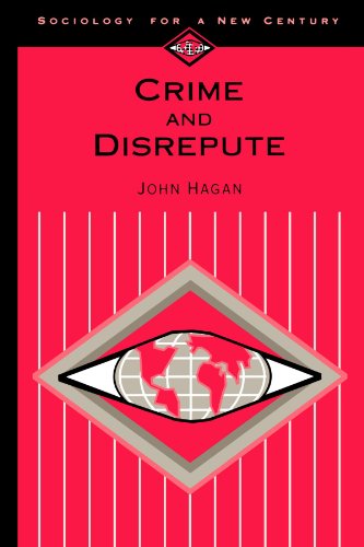 Crime and Disrepute - Sociology for a New Century Series - John Hagan - Livres - SAGE Publications Inc - 9780803990395 - 23 mars 1994