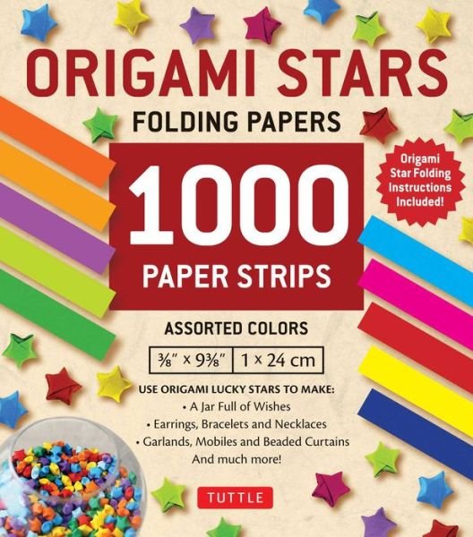 Cover for Tuttle Studio · Origami Stars Papers 1,000 Paper Strips in Assorted Colors: 10 colors - 1000 sheets - Easy Instructions for Origami Lucky Stars (Papperier) (2017)