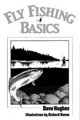 Fly Fishing Basics - Dave Hughes - Livros - Stackpole Books - 9780811724395 - 1 de fevereiro de 1994