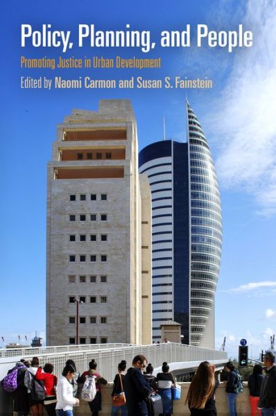 Cover for Policy, Planning, and People: Promoting Justice in Urban Development - The City in the Twenty-First Century (Paperback Book) (2013)