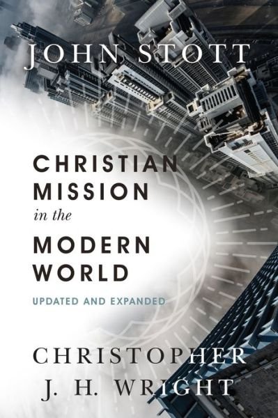 Cover for John Stott · Christian Mission in the Modern World (Paperback Book) [Updated, Expanded edition] (2015)