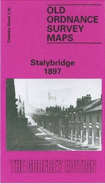 Cover for Alice Locke · Stalybridge 1897 : Cheshire Sheet 3.10 (Map) [Facsimile of 1897 ed edition] (1992)