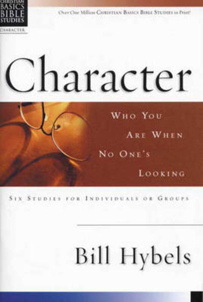 Cover for Bill Hybels · Christian Basics: Character (CBBS) (N/A) (1994)