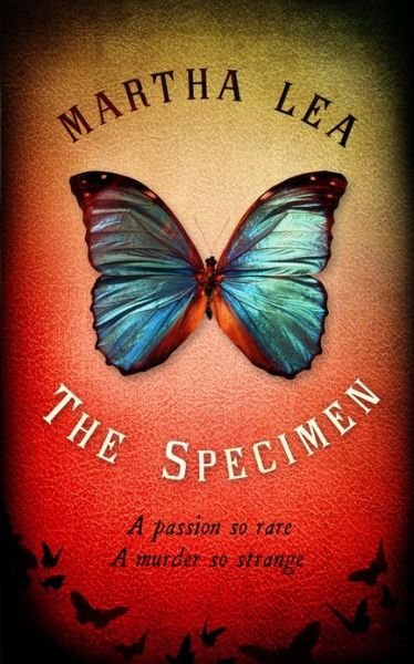The Specimen - Martha Lea - Livres - Canongate Books Ltd - 9780857869395 - 7 février 2013