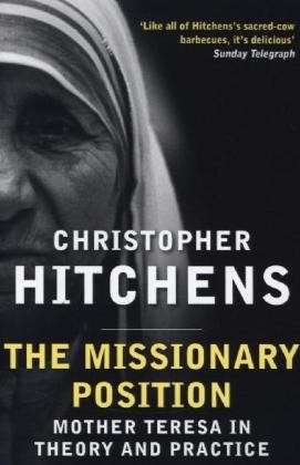 Cover for Christopher Hitchens · The Missionary Position: Mother Teresa in Theory and Practice (Taschenbuch) [Main edition] (2013)
