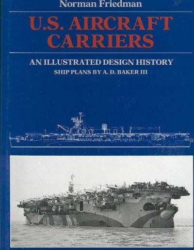 Cover for Norman Friedman · U.S. Aircraft Carriers: An Illustrated Design History (Hardcover Book) (1983)