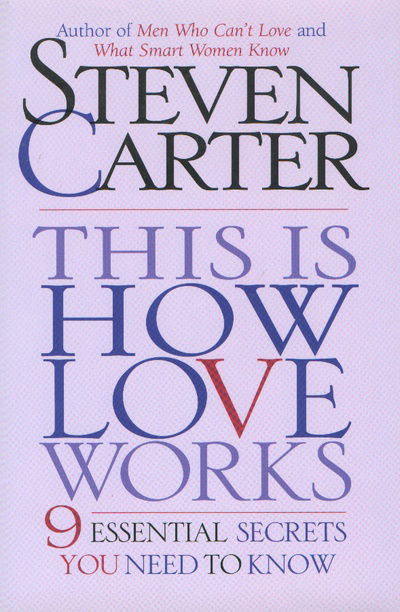 Cover for Steven Carter · This is How Love Works: 9 Essential Secrets You Need to Know (Hardcover Book) (2000)