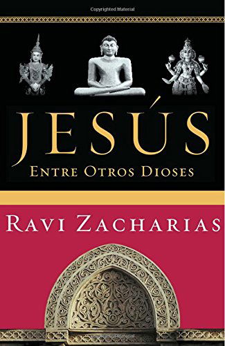 Cover for Ravi Zacharias · Jesús Entre Otros Dioses (Paperback Book) (2001)