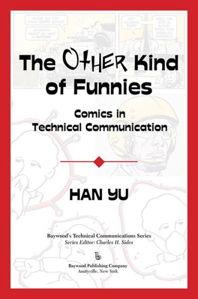 Cover for Han Yu · The Other Kind of Funnies: Comics in Technical Communication - Baywood's Technical Communications (Hardcover Book) (2015)