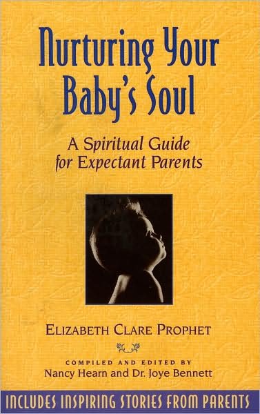 Cover for Elizabeth Clare Prophet · Nurturing Your Baby's Soul: a Spiritual Guide for Expectant Parents (Paperback Bog) (2017)