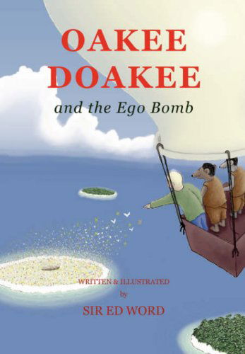 Edward Saugstad · Oakee Doakee and the Ego Bomb (Paperback Bog) (2008)