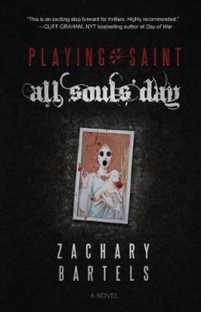 Cover for Zachary Bartels · Playing Saint All Souls' Day (Paperback Book) (2017)