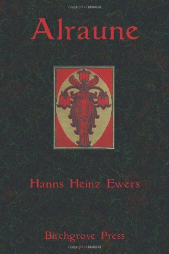 Cover for Hanns Heinz Ewers · Alraune (Frank Braun Trilogy) (Volume 2) (Taschenbuch) (2013)