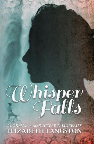 Cover for Elizabeth Langston · Whisper Falls (Paperback Book) (2017)