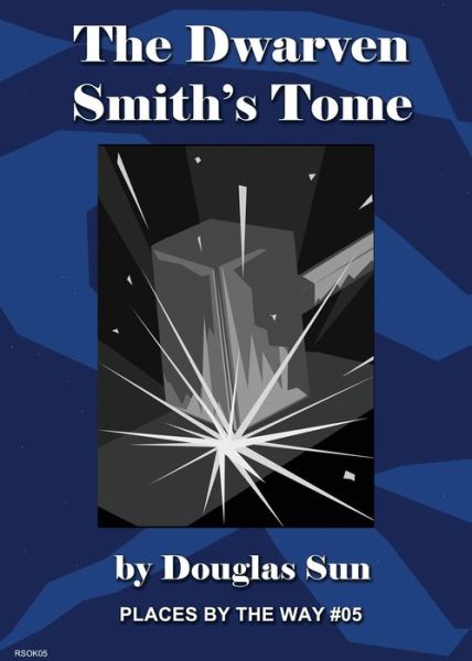 Cover for Douglas Sun · The Dwarven Smith's Tome (Paperback Book) (2018)