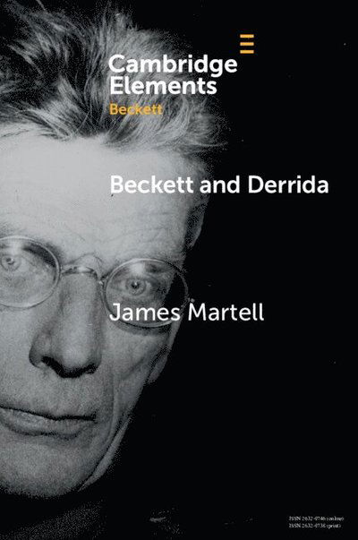 Cover for Martell, James (Lyon College) · Beckett and Derrida - Elements in Beckett Studies (Paperback Book) (2024)