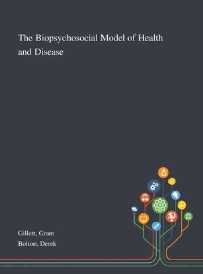 Cover for Grant Gillett · The Biopsychosocial Model of Health and Disease (Gebundenes Buch) (2020)