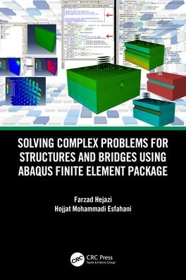 Cover for Hejazi, Farzad (University of Sheffield, United Kingdom) · Solving Complex Problems for Structures and Bridges using ABAQUS Finite Element Package (Hardcover Book) (2021)