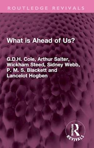 Cover for G.D.H. Cole · What is Ahead of Us? - Routledge Revivals (Paperback Book) (2025)