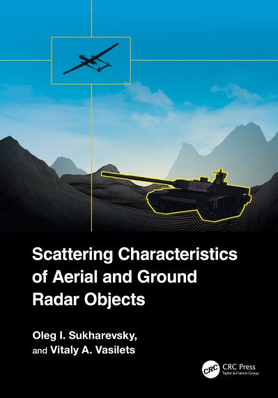 Scattering Characteristics of Aerial and Ground Radar Objects - Oleg I. Sukharevsky - Bøger - Taylor & Francis Ltd - 9781032676395 - 24. juni 2024
