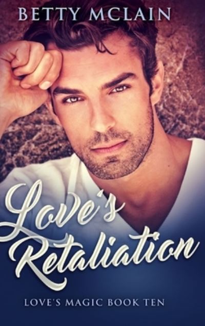 Cover for Betty McLain · Love's Retaliation (Hardcover Book) (2021)