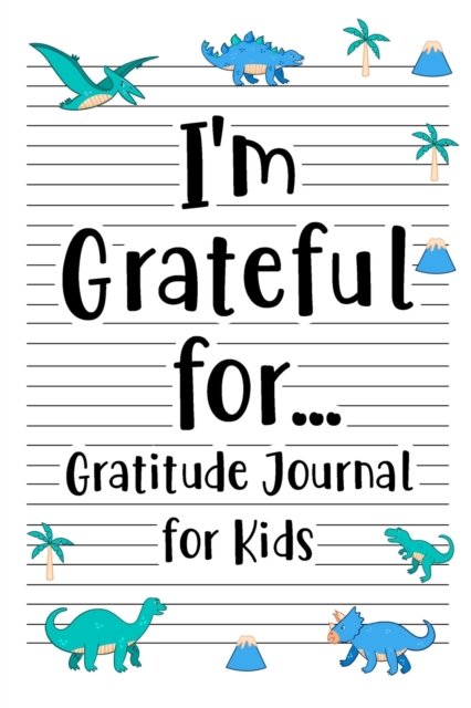 Cover for Paperland · I'm Grateful for Gratitude Journal for Kids (Paperback Book) (2024)