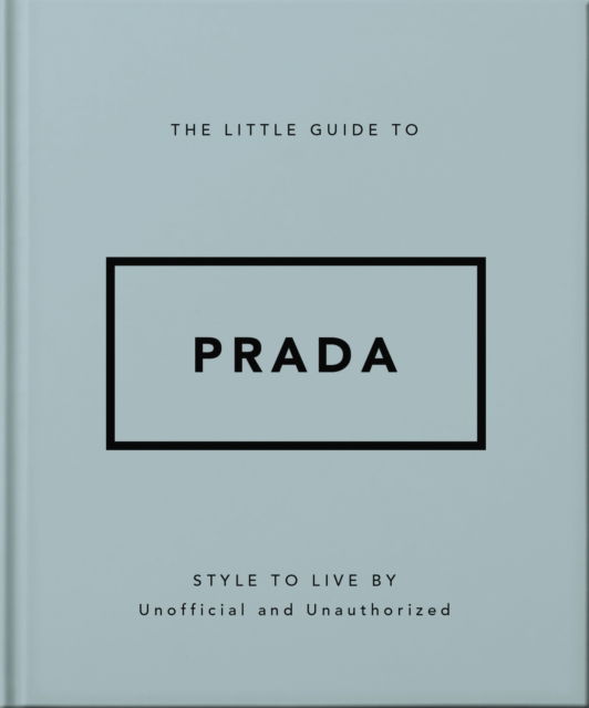 Cover for Orange Hippo! · The Little Guide to Prada: Style to Live By (Hardcover Book) (2025)