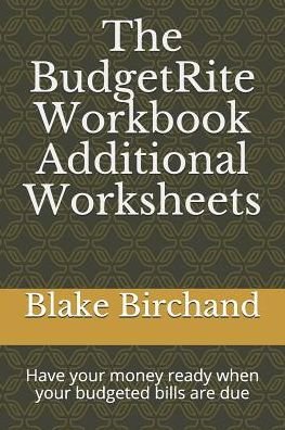 Cover for Blake Birchand · The Budgetrite Workbook -- Additional Worksheets (Paperback Book) (2019)