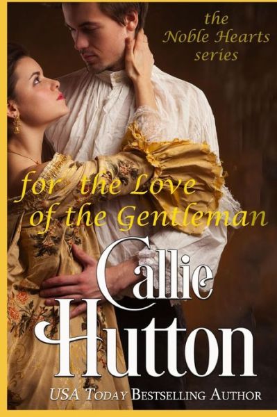 Cover for Callie Hutton · For the Love of the Gentleman (Pocketbok) (2019)