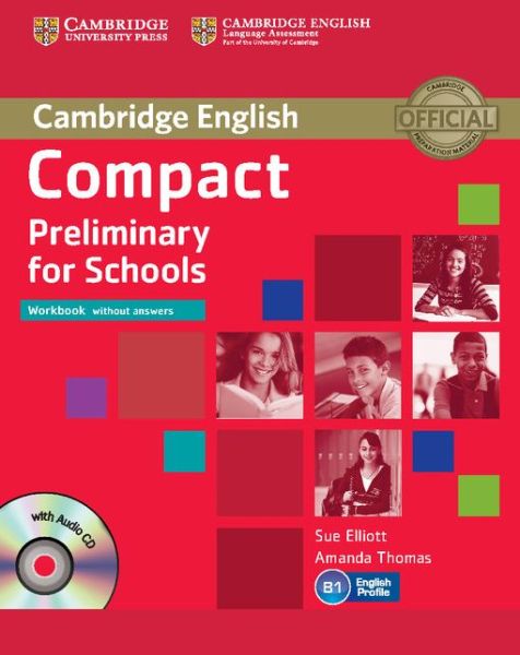 Cover for Sue Elliott · Compact Preliminary for Schools Workbook without Answers with Audio CD (Book) (2013)